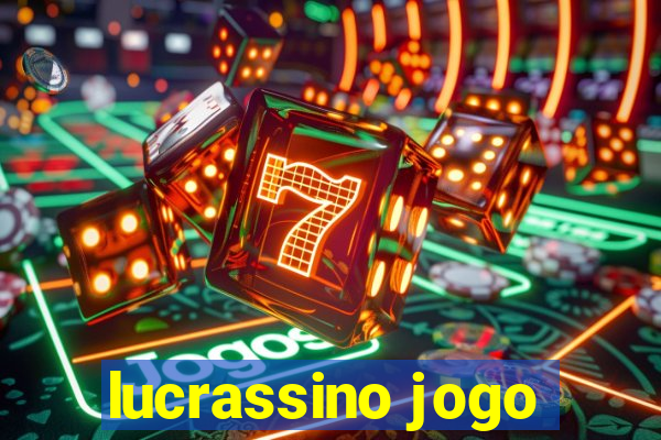 lucrassino jogo